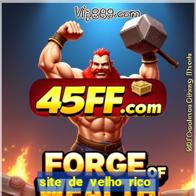 site de velho rico para ganhar pix